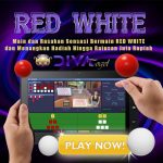 Tips Mudah Menang Bermain Red White