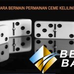 Strategi Bermain Poker Ceme Keliling