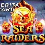 Menang Banyak Bermain Slot Sea Raiders