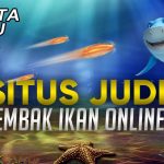 Jenis Jenis Permainan Judi Tembak Ikan Dengan Peluang Menang Tertinggi