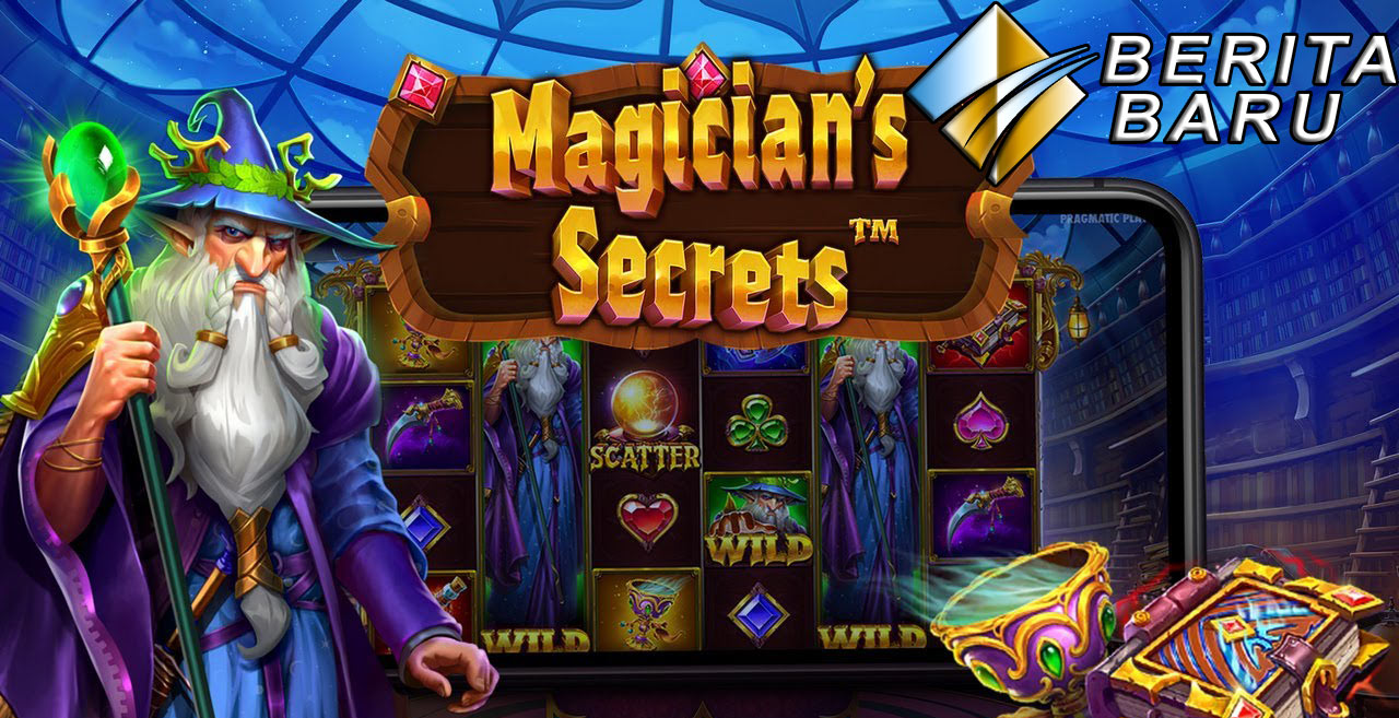 Taruhan Kecil Kemenangan Besar Di Judi Slot Gacor Magician's Secrets