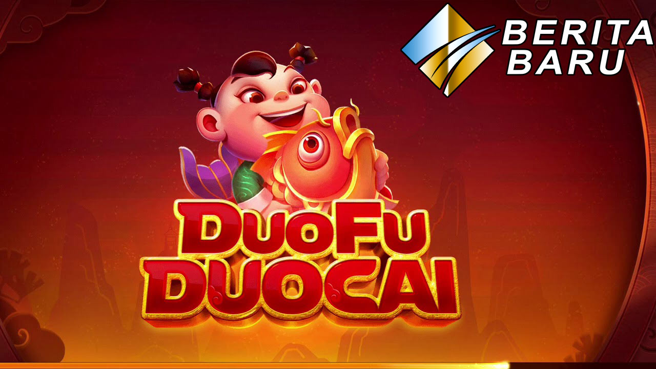 Trik Main Judi Slot Online Duo Fu Duo Cai Untuk Mendapatkan Jackpot