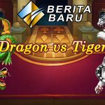 Tutorial Tercepat Dalam Bermain Taruhan Judi Dragon Tiger Online