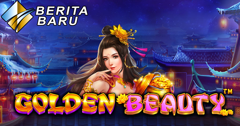 Info Dan Cara Menang Bermain Permainan Slot Online Golden Beauty