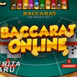 Tips Dan Langkah Dasar Menang Bermain Baccarat Dengan Beberapa Trik Ampuh