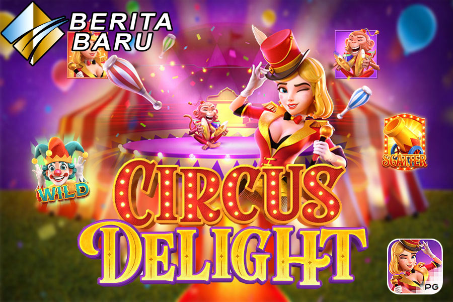 Permainan Judi Slot Online PG Soft Circus Delight Di Alfa Togel