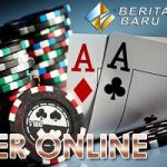 Agen Poker,Agen Poker, Togel dan Bola Terpercaya serta Prediksi Bola Terbaru