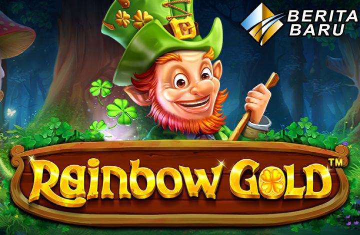 Langkah Lengkap Menangkan Judi Slot Top Trend Gaming Rainbow Gold