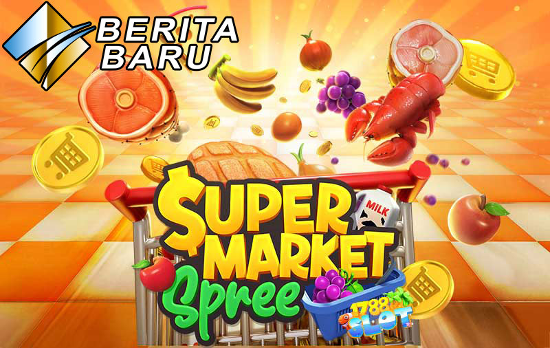 Raih Jackpot Bermain Judi Slot Online PG Soft Supermarket Spree