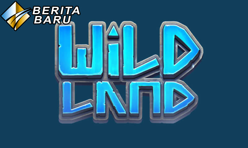 Permainan Judi Slot Top Trend Gaming Terpopuler Baik Saat Ini Wild Land